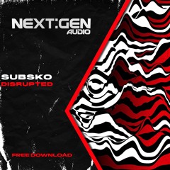SUBSKO - DISRUPTED (Free Download) [024]
