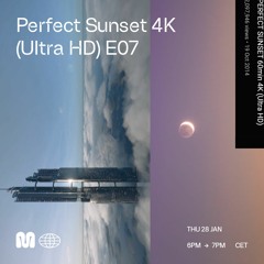 PERFECT SUNSET 4K (Ultra HD) Episode 07