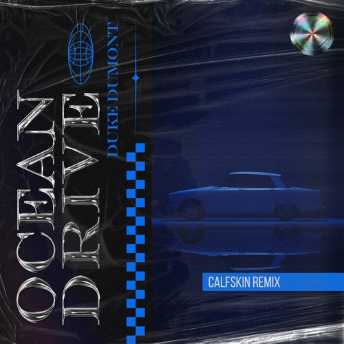 Duke Dumont - Ocean Drive (Calfskin Flip)
