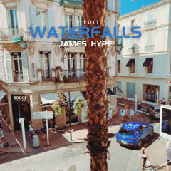 James Hype - Waterfalls (LP Edit)