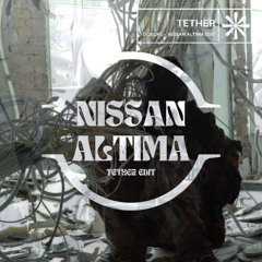 NISSAN ALTIMA / TETHER EDIT