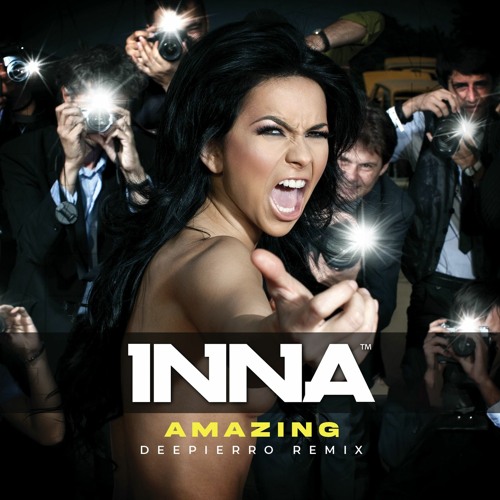Stream INNA - Amazing (Deepierro Remix) by Deepierro | Listen online for  free on SoundCloud