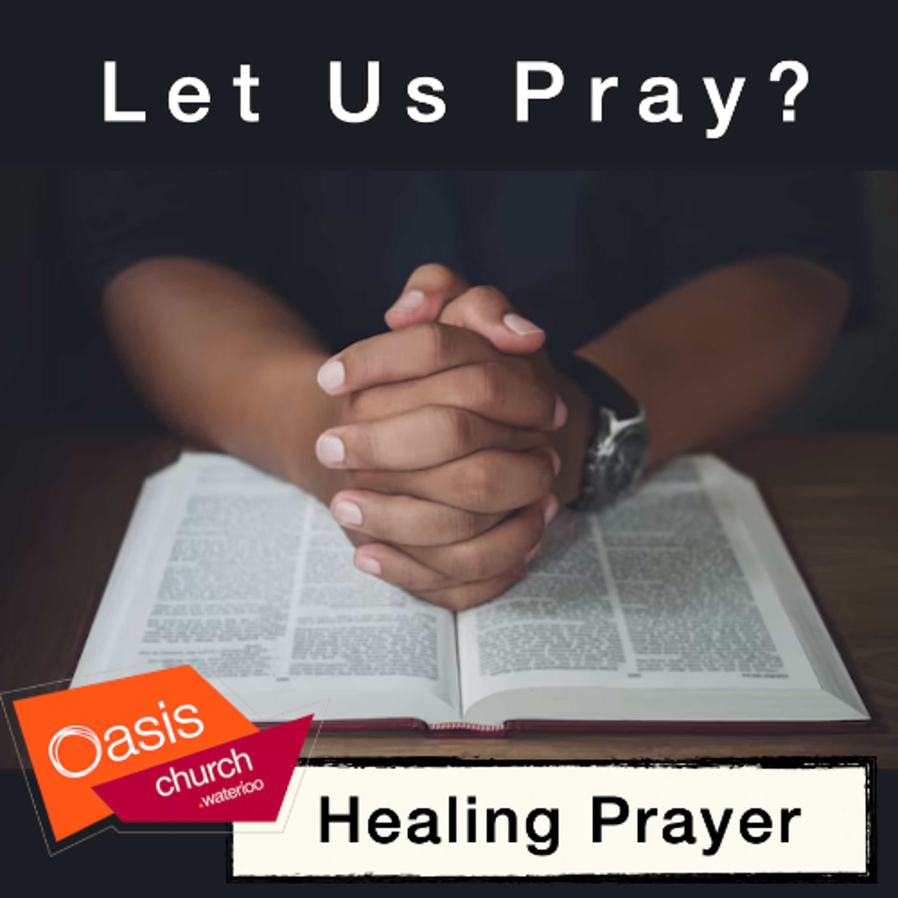 Let Us Pray? - Healing Prayer