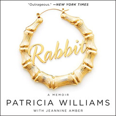 [READ] EPUB 💏 Rabbit: The Autobiography of Ms. Pat by  Patricia Williams,Jeannine Am