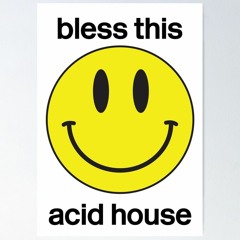 Bless This Acid House 1987
