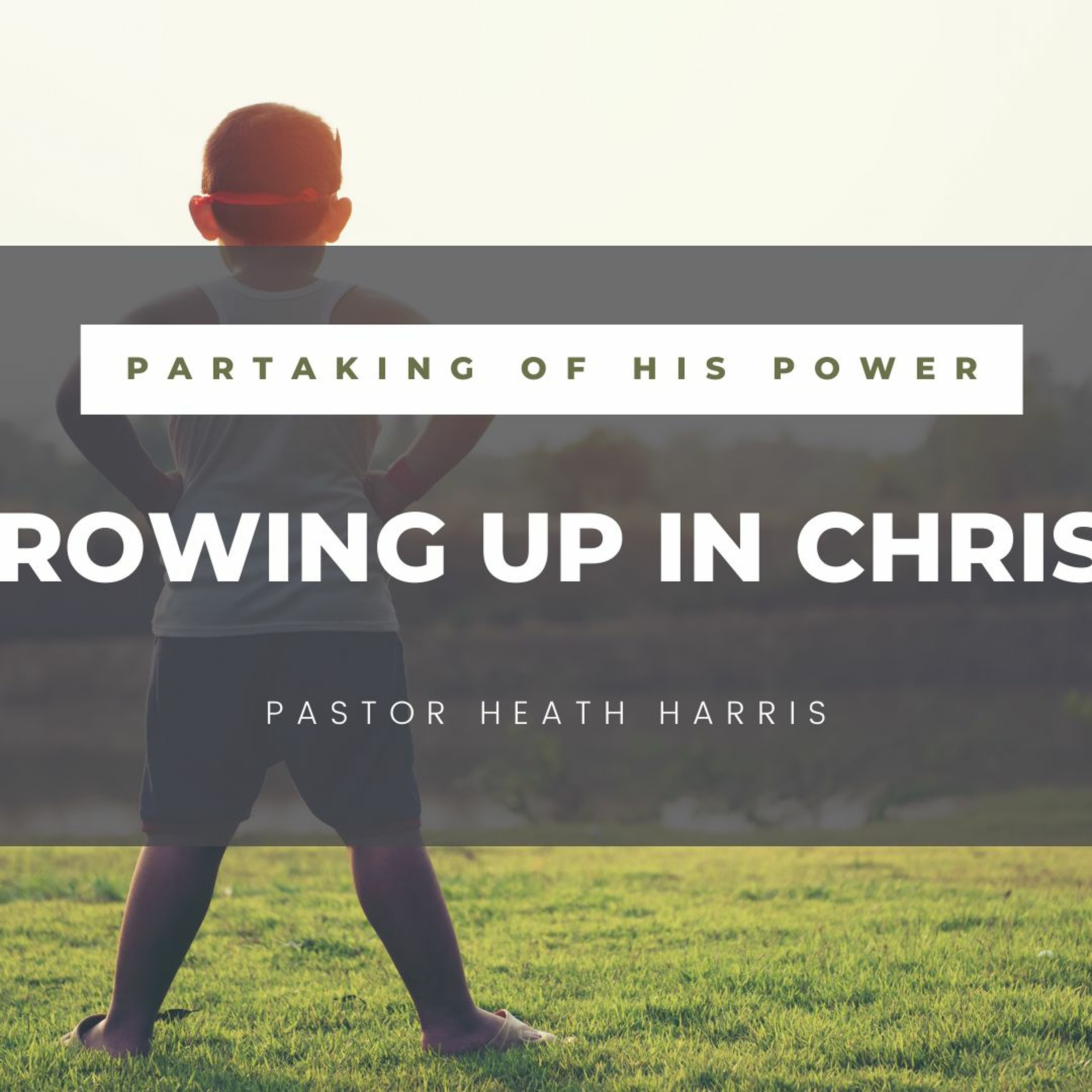 Growing Up In Christ (All The Power You Need) episode artwork