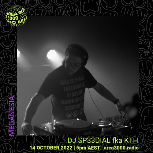 MEGANESIA w. DJSP33DIAL (fka KTH) - 14 October 2022