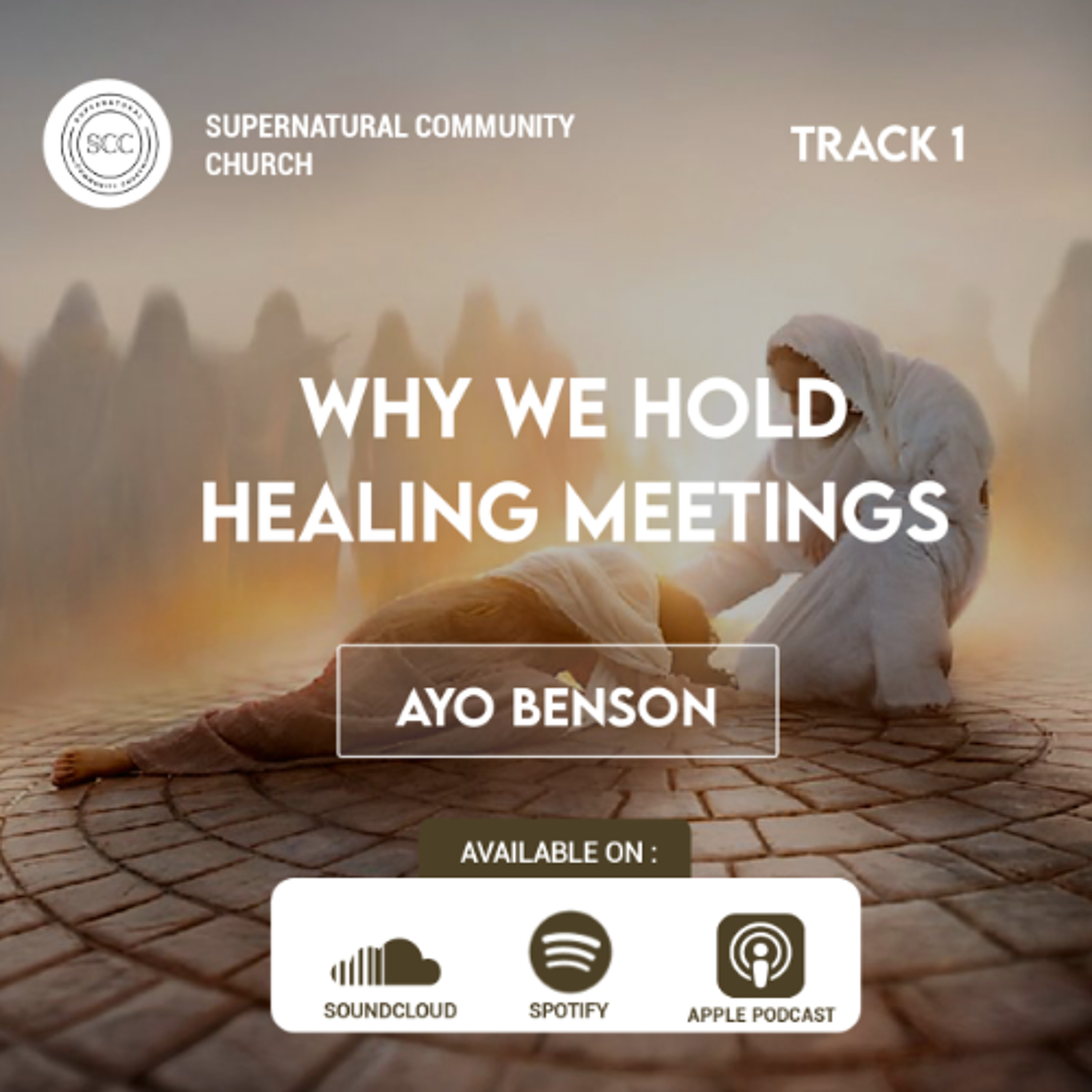Why We Hold Healing Meetings