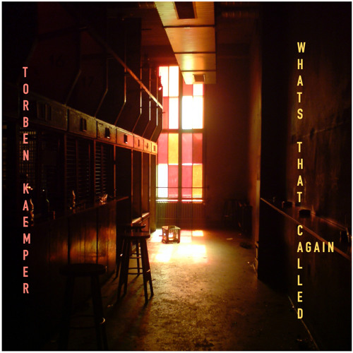 Stream Whats that called again by Torben Kaemper Listen online for