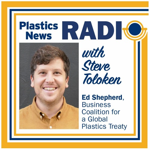 Stream Ed Shepherd, Business Coalition for a Global Plastics treaty by