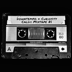 Mixtape #1 Down Tempo & Curiosity