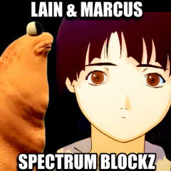 LAIN & MARCUS  - SPECTURM BLOCKZ (PL8)