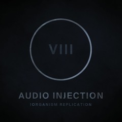 !R008 | Audio Injection | !Organism Replication