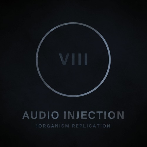 !R008 | Audio Injection | !Organism Replication