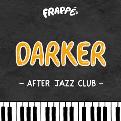 DARKER - After Jazz Club