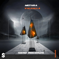 Methra - Valhalla (Original Mix) [Seno Records]