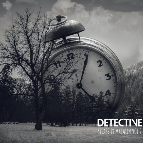 SPLASS Ft MAIALEN VOL. 2 - DETECTIVE (IN PROGRESS)