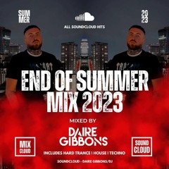 Daire Gibbons - #END OF SUMMER MIX 2023# (Hard Trance/House/Techno)