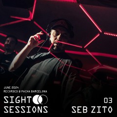 SIGHT SESSIONS 03 | Seb Zito - LIVE @ Pacha Barcelona (June 2024)