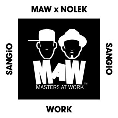 MAW x NOLEK - Work (SANGiO Mashup) ***Supported by NOLEK***