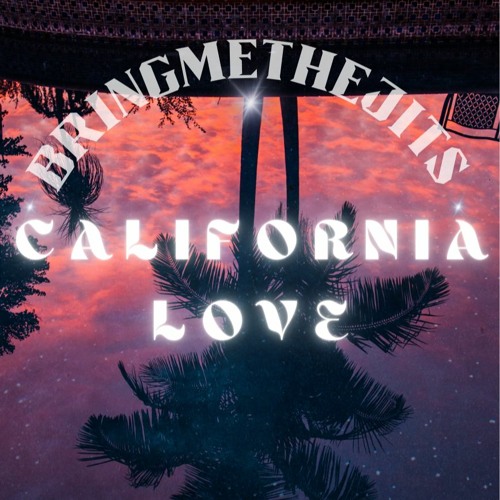 California Love (TUPAC REMIX)