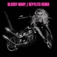 BLOODY MARY (Reyylito Remix)