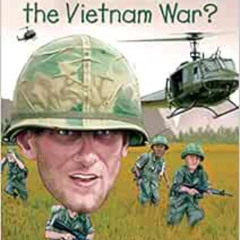 Get KINDLE 💕 What Was the Vietnam War? by Jim O'Connor,Who HQ,Tim Foley [KINDLE PDF