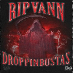 DROPPIN'BUSTAS (Prod. RIPVANN)