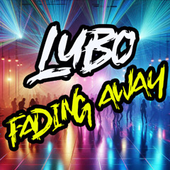 LUBO - Fading Away