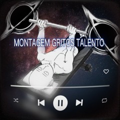 MONTAGEM GRITOS TALENTO (Mega slowed)
