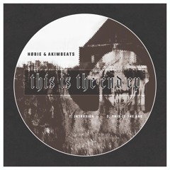 Høbie x Akimbeats - This is the End