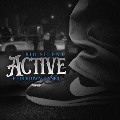 Active Feat. DubTownGunner