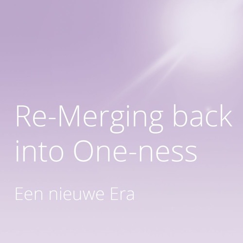 Re-Merging back into One-ness