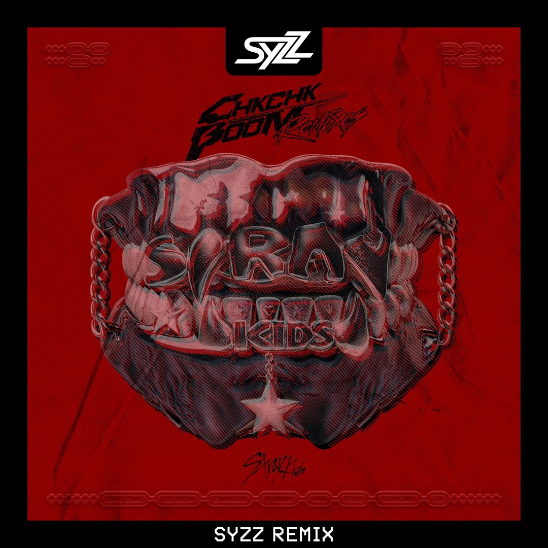 Stream Stray Kids - Chk Chk Boom (Syzz Remix) [EXTENDED FREE