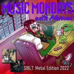 SIBLT: Metal 2022 Pt2