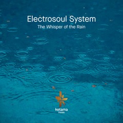 Electrosoul System - The Whisper Of The Rain