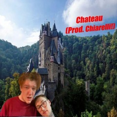 Chateau feat. Schimo (prod. Chiarelli!)