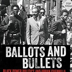 Read online Ballots and Bullets: Black Power Politics and Urban Guerrilla Warfare in 1968 Cleveland