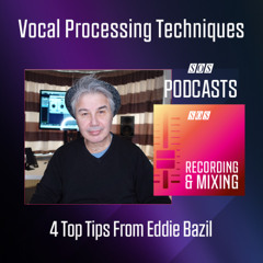 Vocal Processing Techniques | Podcast