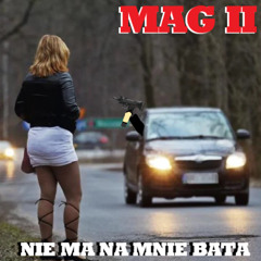 Mag II - Nie ma na mnie bata