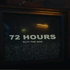 ELVy The God - 72 Hours