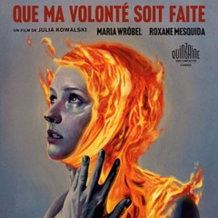 Interview B.O #117 : QUE MA VOLONTÉ SOIT FAITE, la réalisatrice Julia Kowalski sur la musique