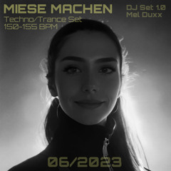 MIESE MACHEN | Techno / Rave / Trance Set 150-155 BPM Mix 2023 Mel Duxx