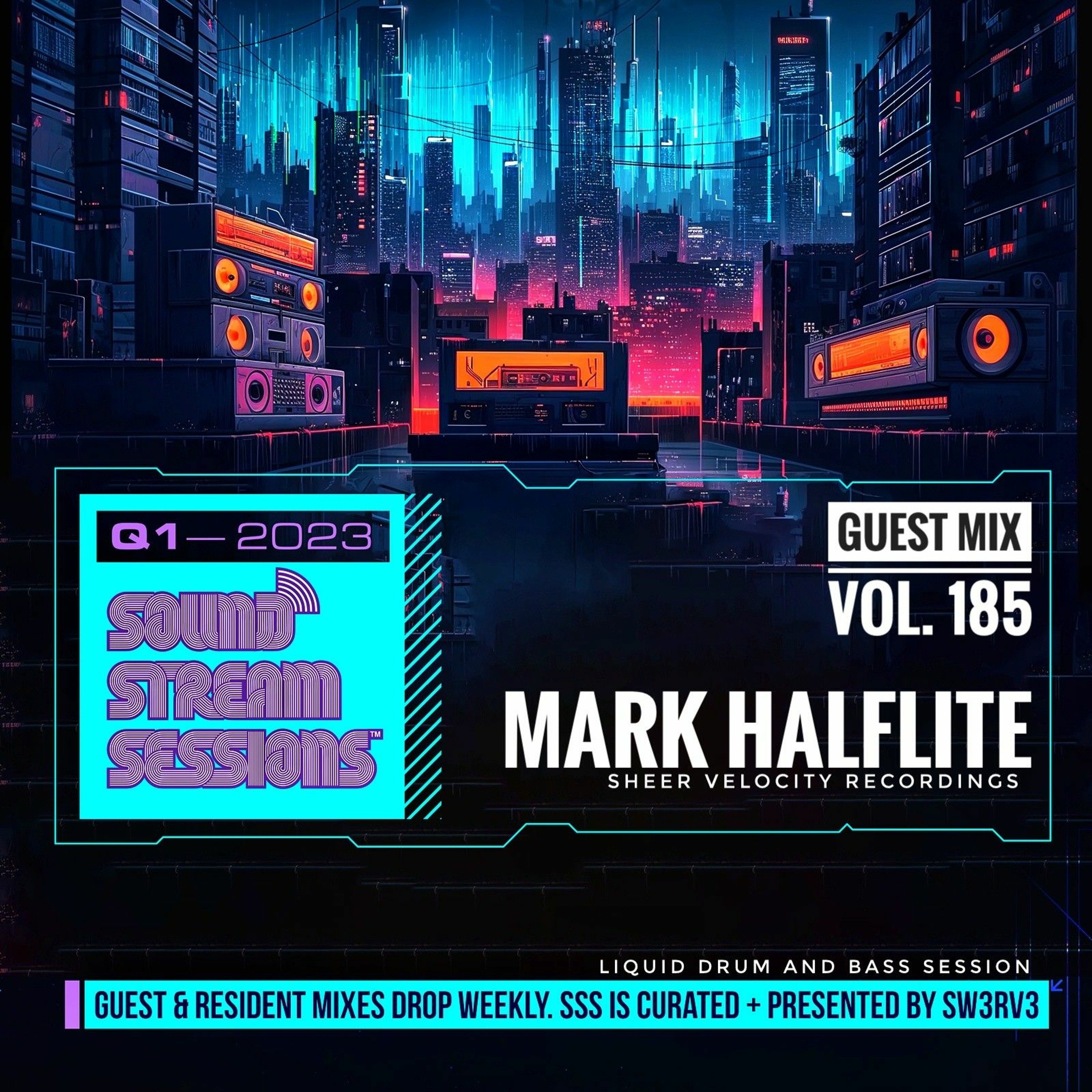 Guest Mix Vol. 185 (Mark Halflite - Sheer Velocity Recordings) Live Liquid DnB Session episode artwork