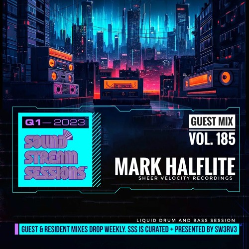 Guest Mix Vol. 185 (Mark Halflite - Sheer Velocity Recordings) Live Liquid DnB Session