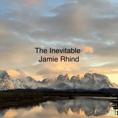 The Inevitable - Jamie Rhind