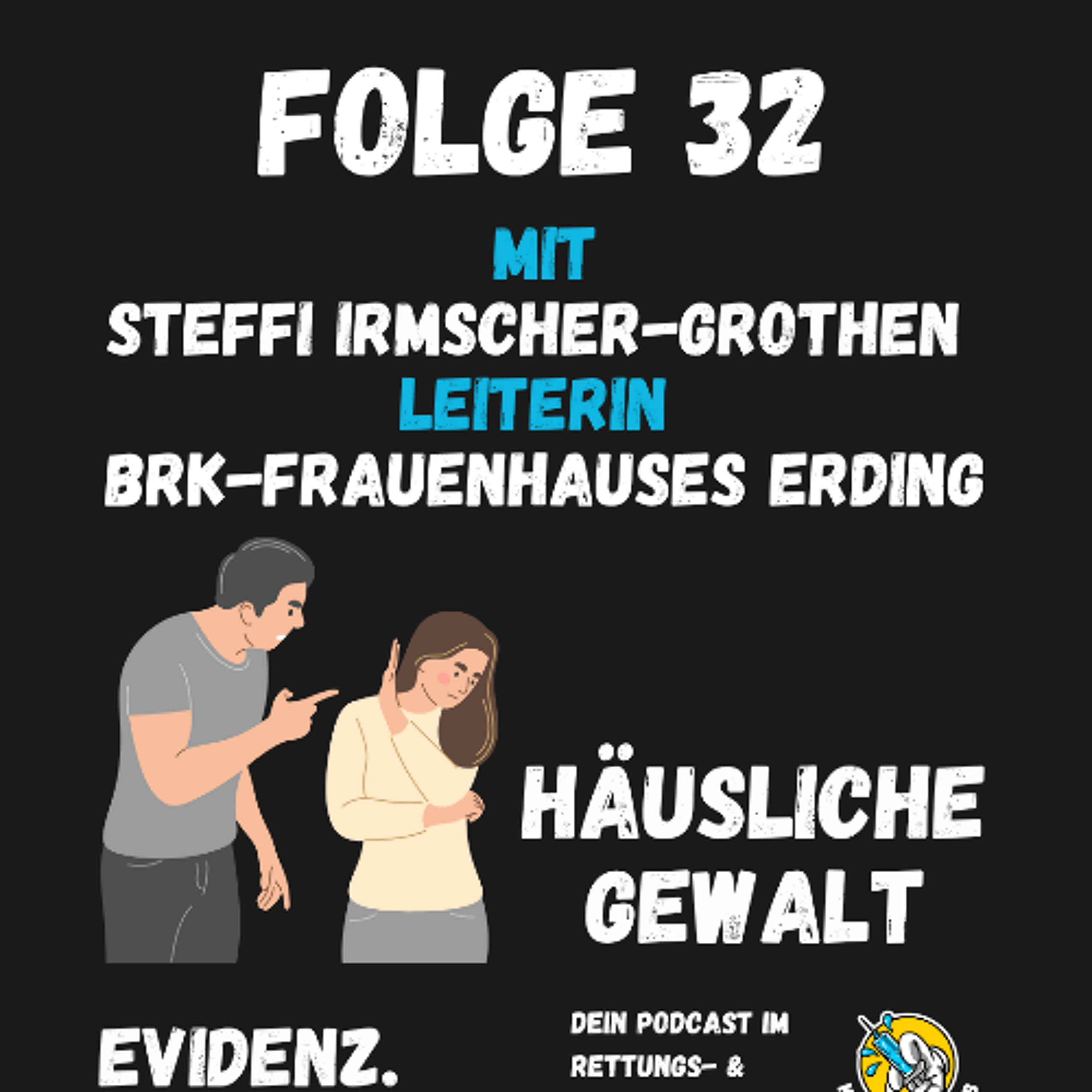Folge 32 - Häusliche Gewalt im Fokus – Rettungsdienst trifft Frauenhaus episode artwork