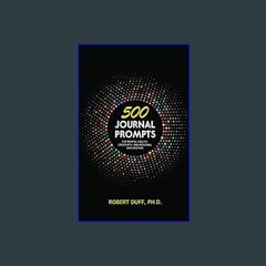 ??pdf^^ ✨ 500 Journal Prompts: For Mental Health, Creativity, and Personal Exploration     Paperba