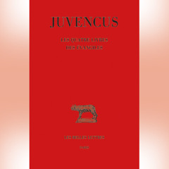 Juvencus - Les Quatre livres des Évangiles