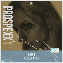 RWND - Believe In Us